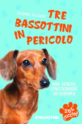 Tre bassottini in pericolo - nuova veste grafica